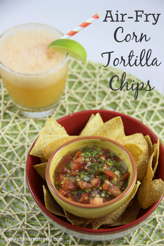 Air-Fry Corn Tortilla Chips Air-Fry Corn Tortilla Chips