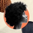 The Hyperfixation on "Perfect" Hair Is Just Another Mental Load For Black Women