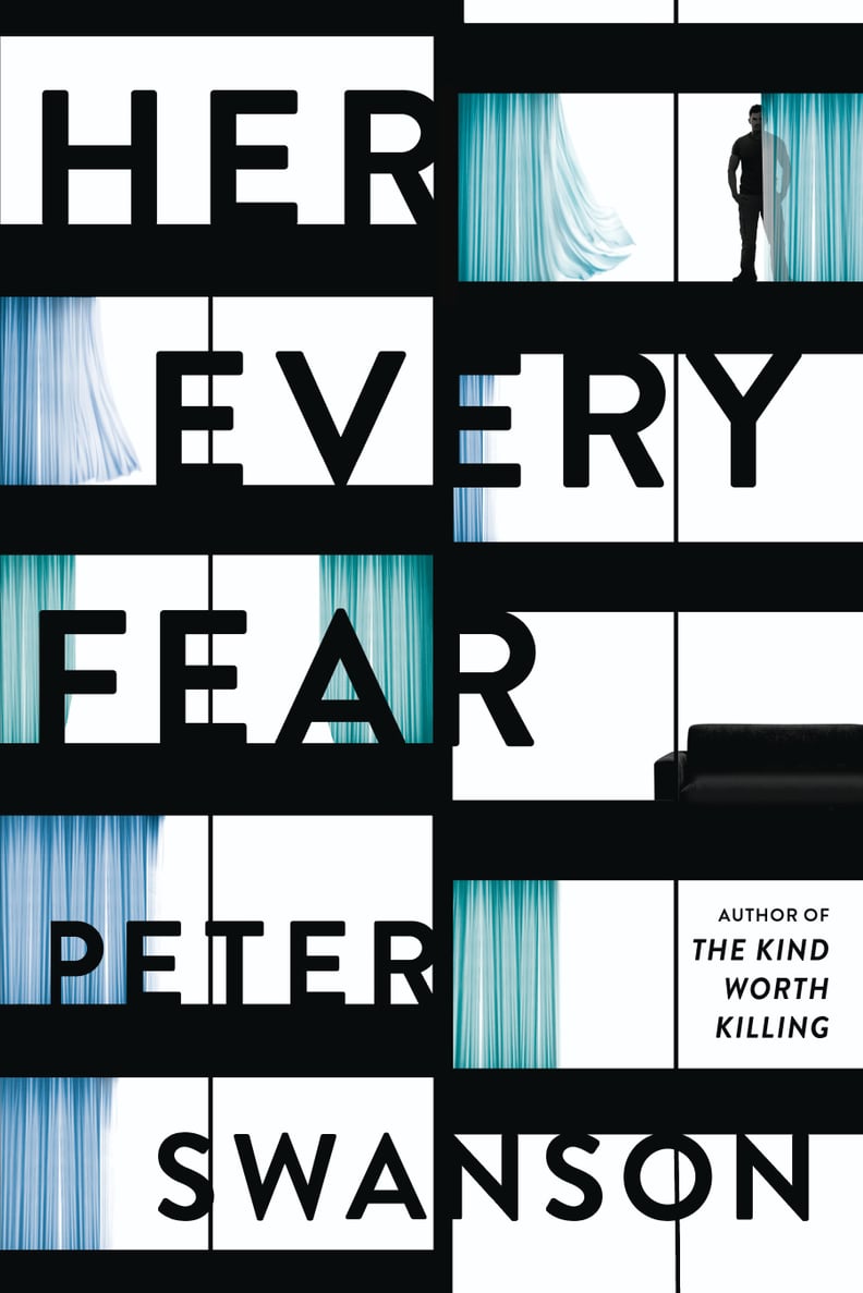 Her Every Fear by Peter Swanson, Out Jan. 10