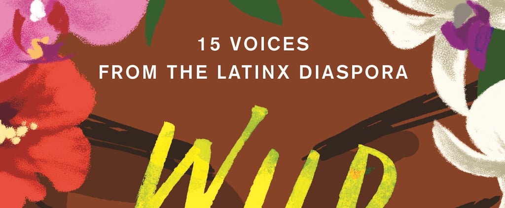 Wild Tongues Can't Be Tamed Elevates the Latinx Diaspora