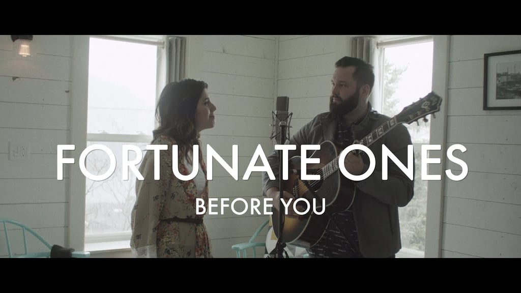 "Before You" by Fortunate Ones
