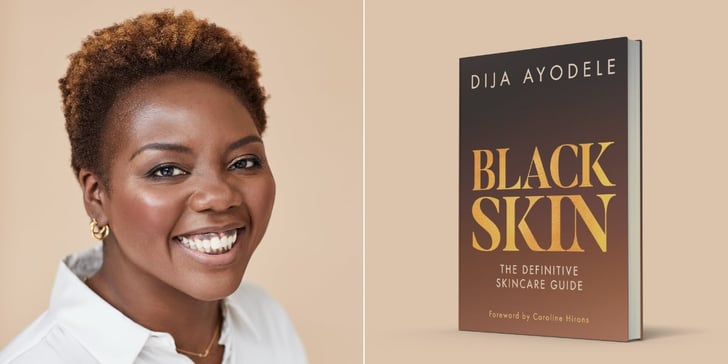 Dija Ayodele’s Book Black Skin Aims to Take the Legwork Out of Skin Care For Black Women