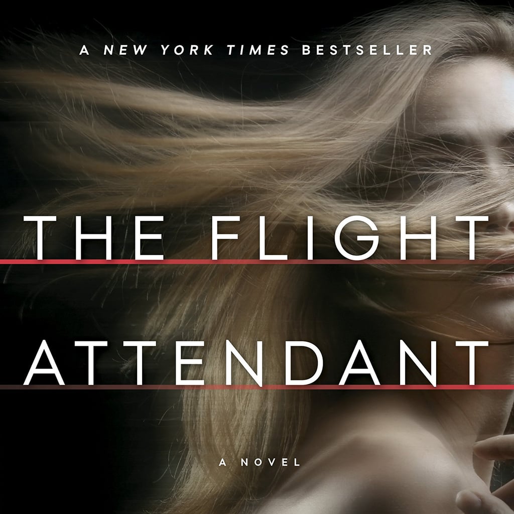 Books Like The Flight Attendant By Chris Bohjalian Popsugar Entertainment Books Like The Flight Attendant By Chris Bohjalian Popsugar Entertainment