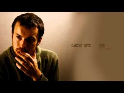 "One" by Damien Rice