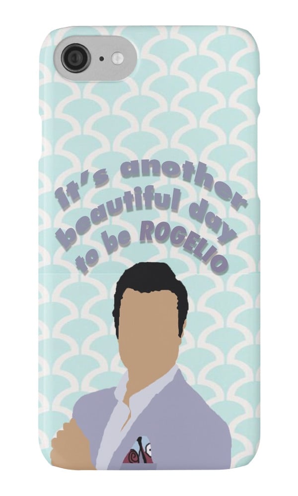 It's Another Beautiful Day to Be Rogelio iPhone Case ($24)