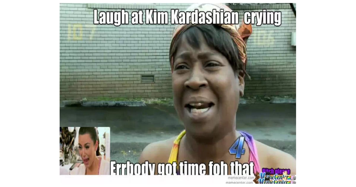 Errybody. | Kim Kardashian Memes | POPSUGAR Tech Photo 10