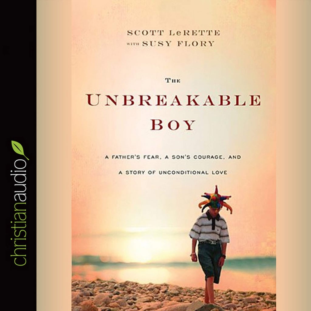 "The Unbreakable Boy" by Scott Michael LeRette