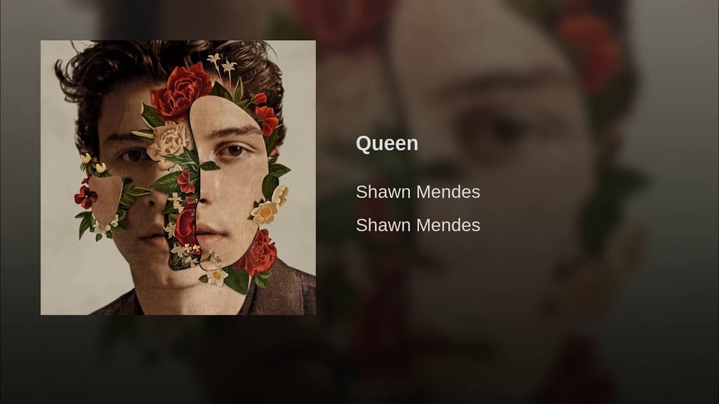 "Queen" by Shawn Mendes
