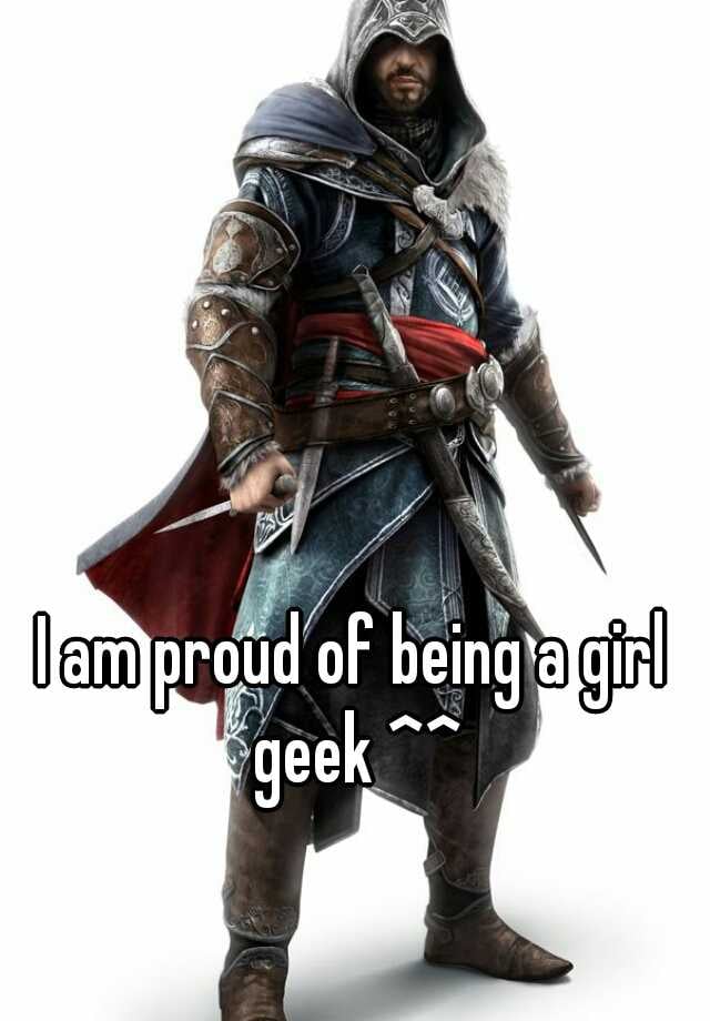 <a href="http://whisper.sh/whispers/04f2c6572fd305410290b6fa43a852ddb74ac">I Am Proud of Being a Geek Girl</a>