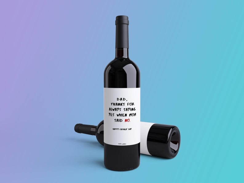 Thanks for Always Saying Yes Father's Day Wine Label | 12 ...