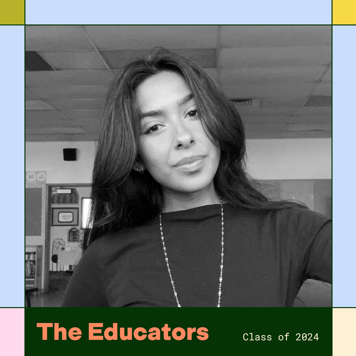 Michelle Berber is shown with a colorful border around her photo and text that reads The Educators Class of 2024.