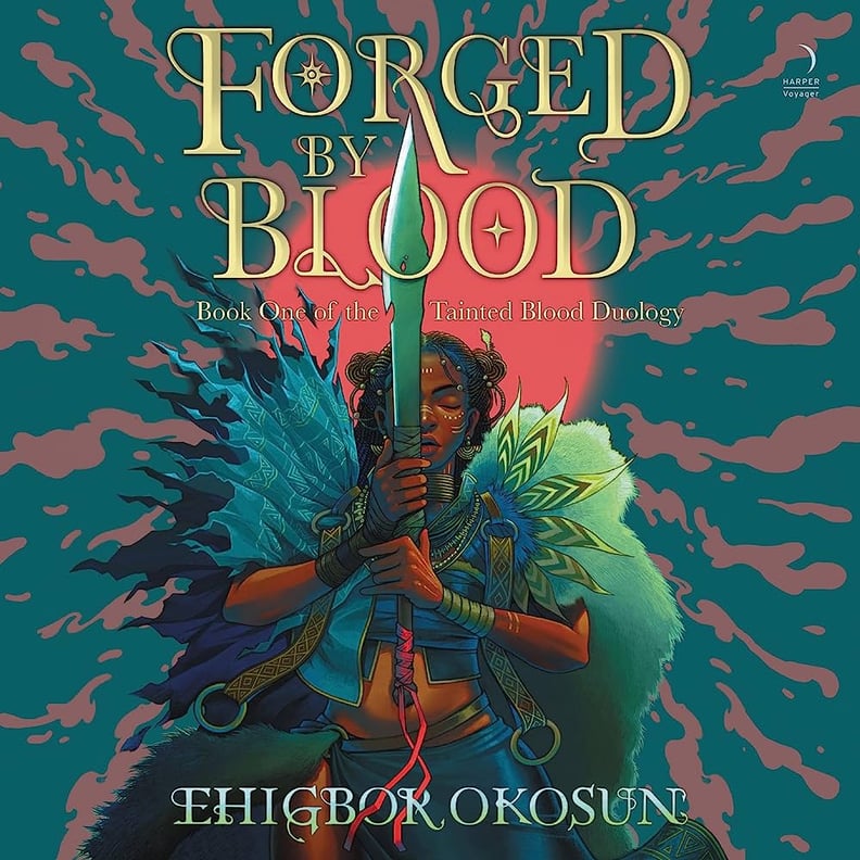 "Forged by Blood" (Tainted Blood Duology, #1) by Ehigbor Okosun