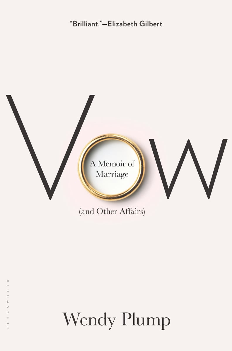 Vow: A Memoir of Marriage (and Other Affairs)