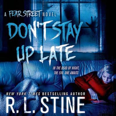 Don't Stay Up Late by R.L. Stine