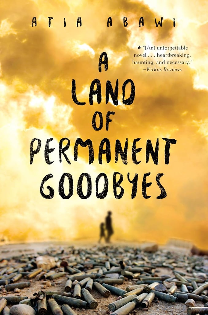 "A Land of Permanent Goodbyes" by Atia Abawi