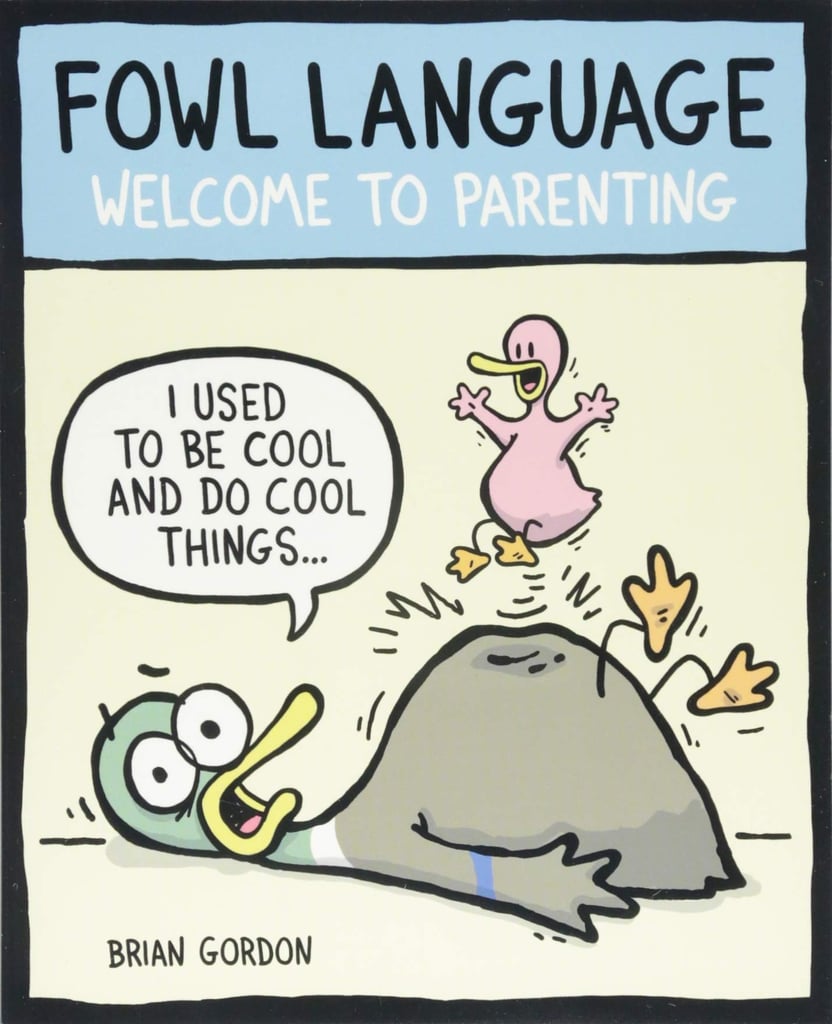 Fowl Language: Welcome to Parenting ($6)