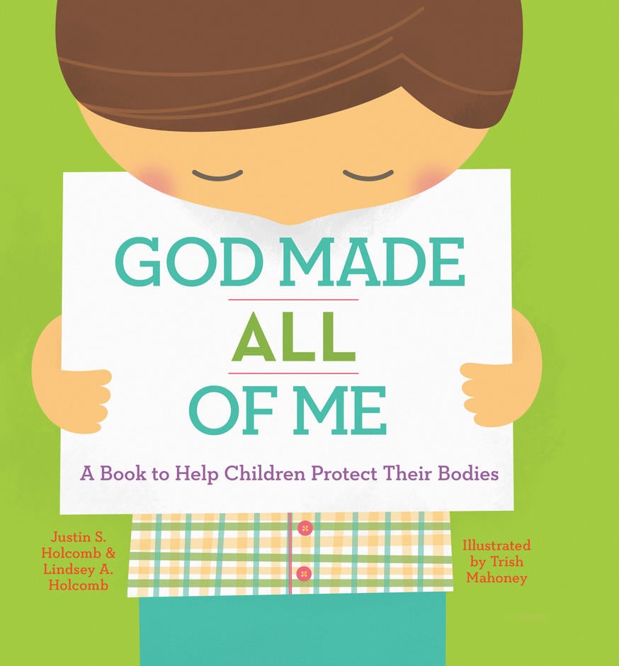 God Made All of Me: A Book to Help Children Protect Their Bodies