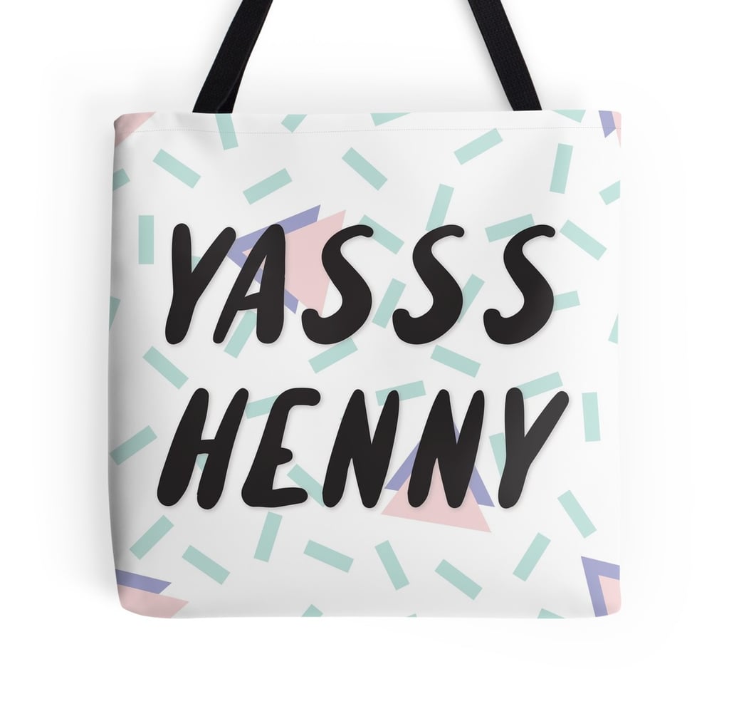 Yasss Henny Tote