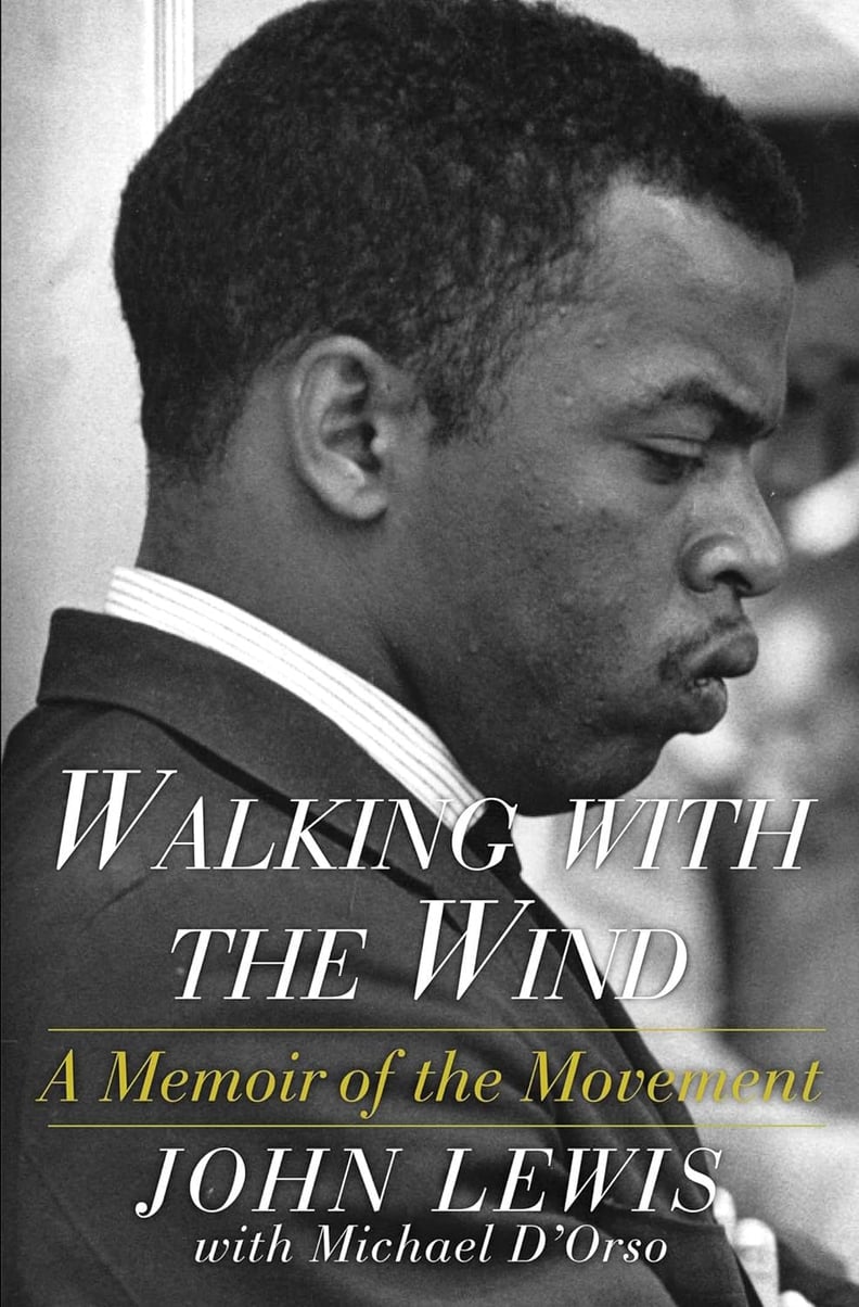 “Walking with the Wind: A Memoir of the Movement” by John Lewis and Michael D'Orso
