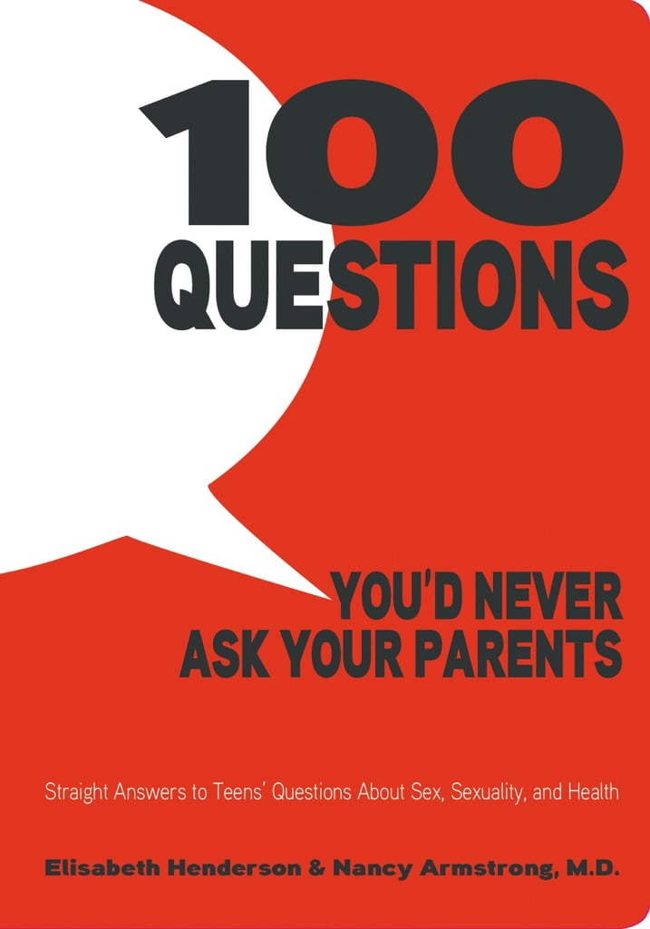 100 Questions You’d Never Ask Your Parents