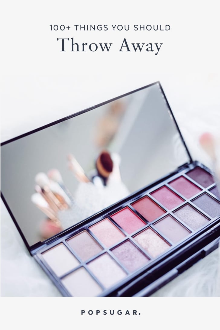 What Should You Throw Away? POPSUGAR Smart Living Photo 105