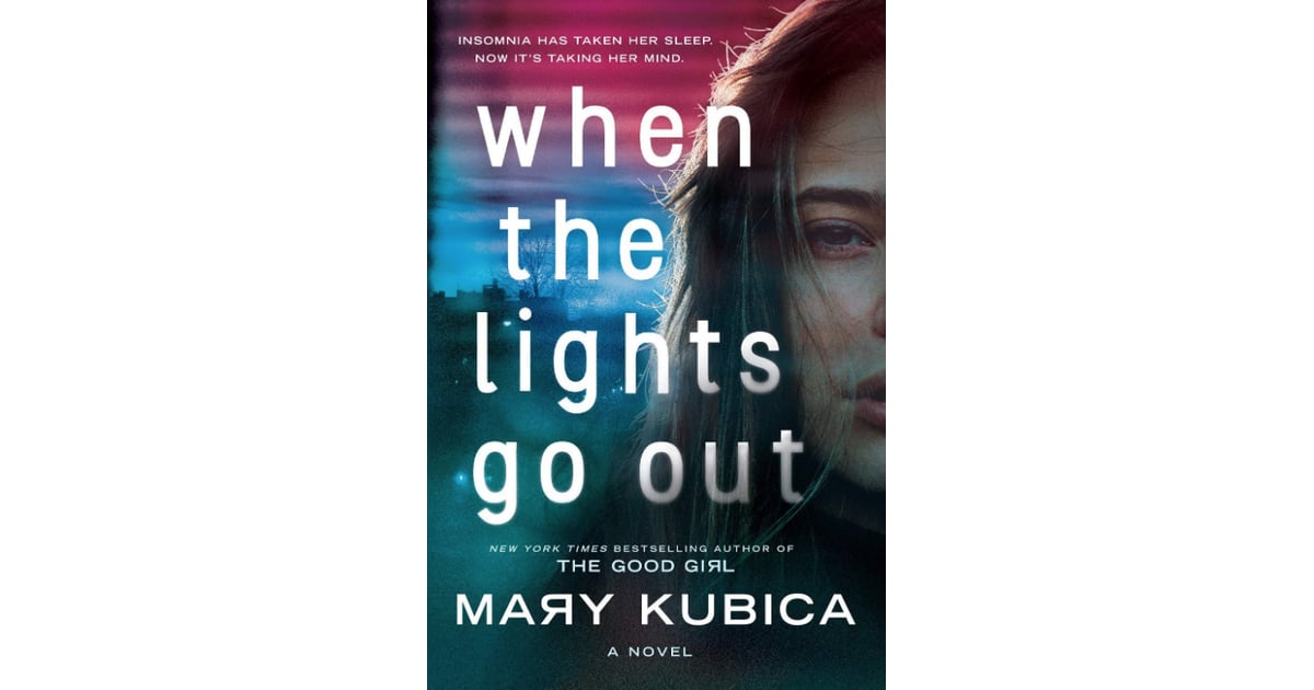 When the Lights Go Out by Mary Kubica Best Mysteries and Thrillers to