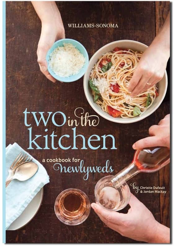 Two in the Kitchen (Williams-Sonoma): A by Mackay, Jordan