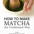 3 Methods For Making Matcha