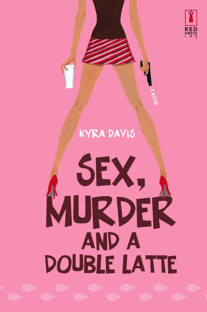 Sex, Murder, and a Double Latte