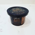 Hold Up — Trader Joe's Is Selling Fancy Truffle Butter For Less Than $5!