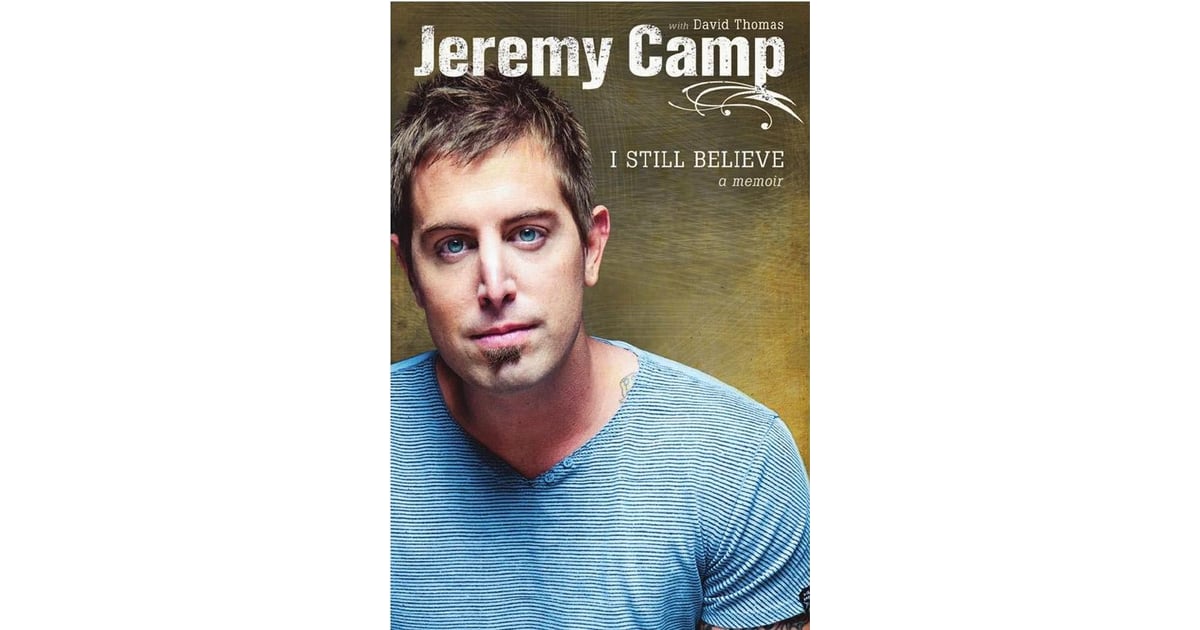 I Still Believe by Jeremy Camp Books Movies in