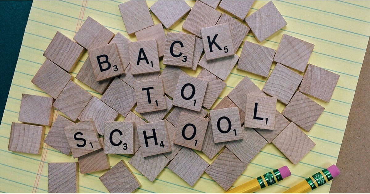 Things You Should Do Before The First Day Of School POPSUGAR Family
