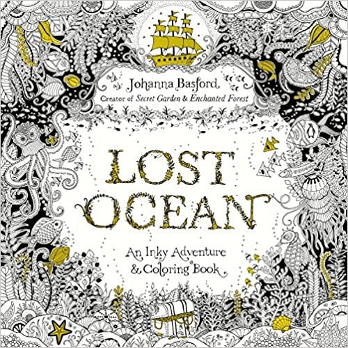 Lost Ocean: An Inky Adventure & Coloring Book For Adults