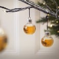 Drink — I Mean, Deck — the Halls With These Alcohol-Filled Ornaments
