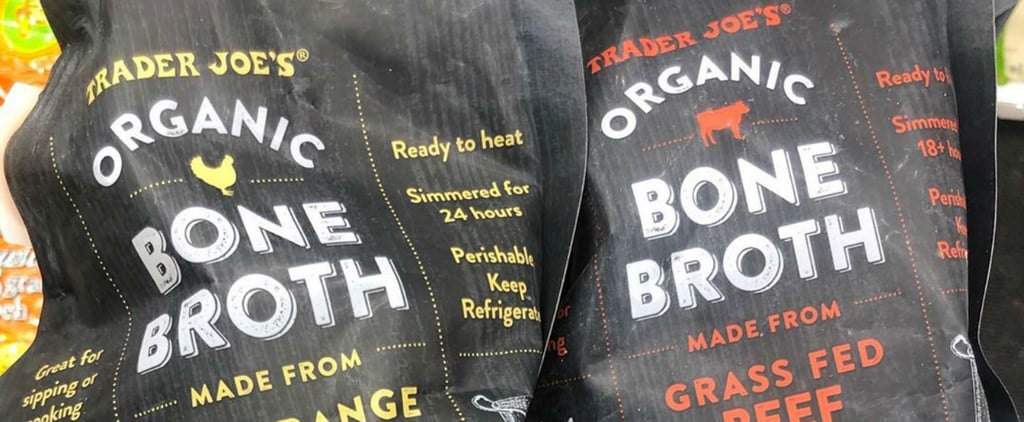We're Ready For a Cozy, Healthy Fall With Trader Joe's New Protein-Packed Bone Broth