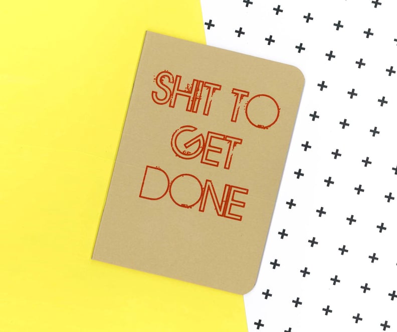 Sh*t to Get Done Notebook