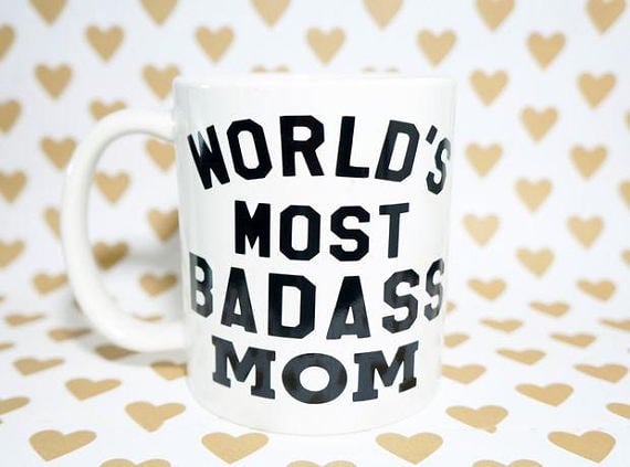 World's Most Badass Mom Coffee Mug