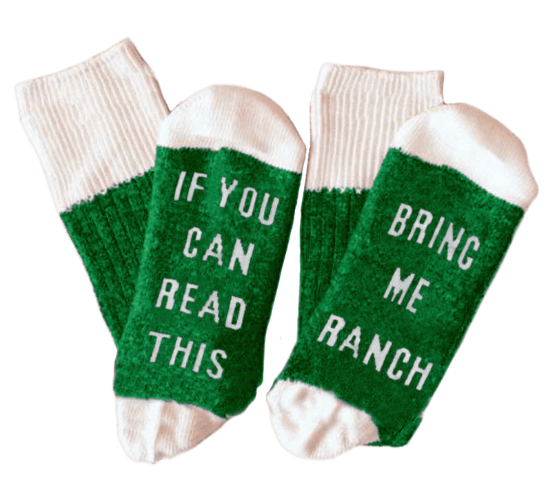 "If You Can Read This Bring Me Ranch" Socks