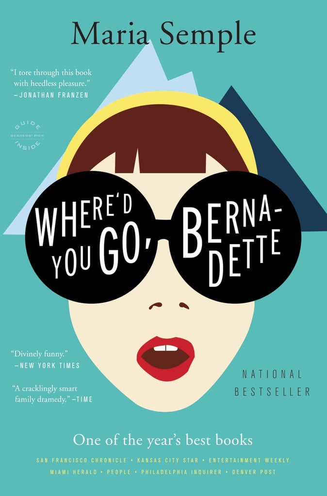 Where's You Go, Bernadette by Maria Semple Where's You Go, Bernadette by Maria Semple