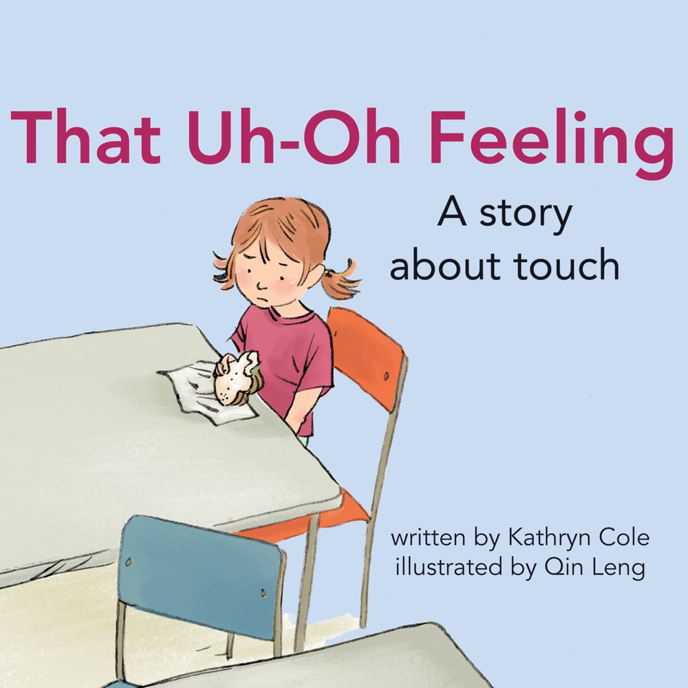 That Uh-Oh Feeling: A Story about Touch