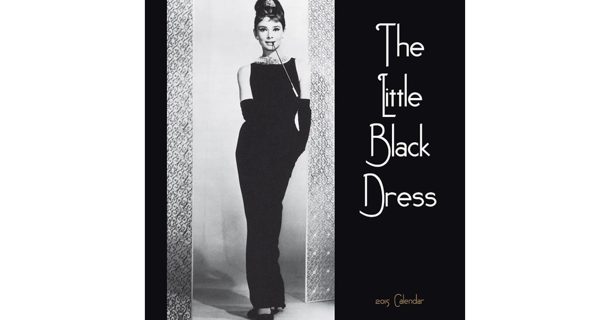 Little Black Dress calendar ($40) | Fashion Gift Ideas 2014 | POPSUGAR ...