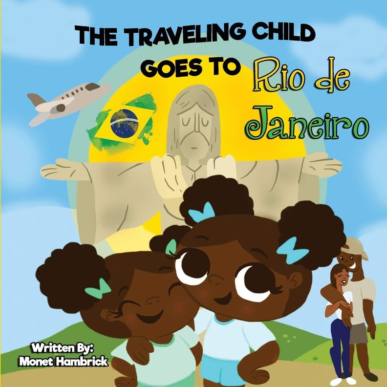 The Traveling Child Goes to Rio de Janeiro by Monet Hambrick