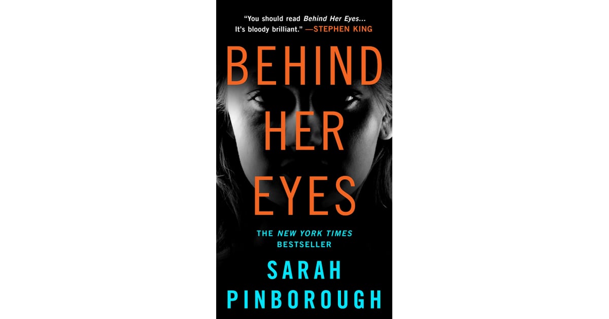 Behind Her Eyes By Sarah Pinborough 32 Books Becoming Tv Shows In 2021 Including The Gossip Girl Reboot Popsugar Entertainment Photo 9 She hesitantly opened her lazy eyes to the sound of the alarm. behind her eyes by sarah pinborough