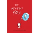 Me Without You