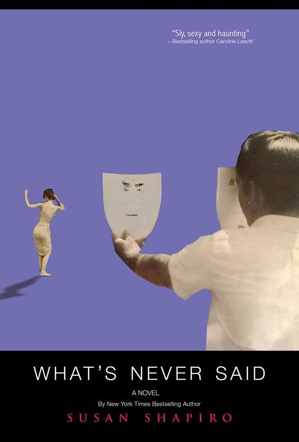 What's Never Said by Susan Shapiro