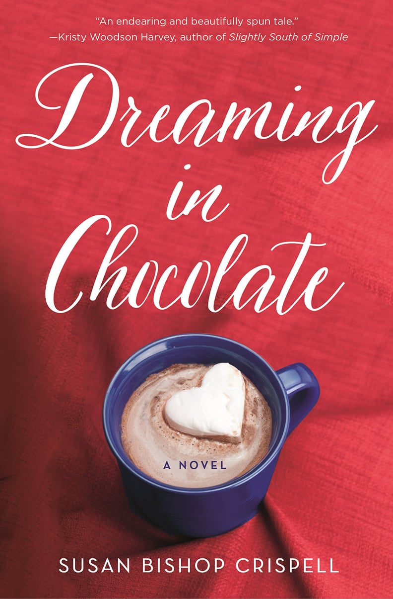 Dreaming in Chocolate by Susan Bishop Crispell