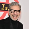 Pardon This Interruption to Your Day, but Here Are 20 Sexy as Hell GIFs of Jeff Goldblum