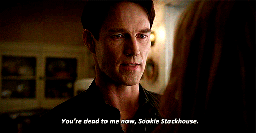 Bill renounces Sookie, eventually, because she hurts him.