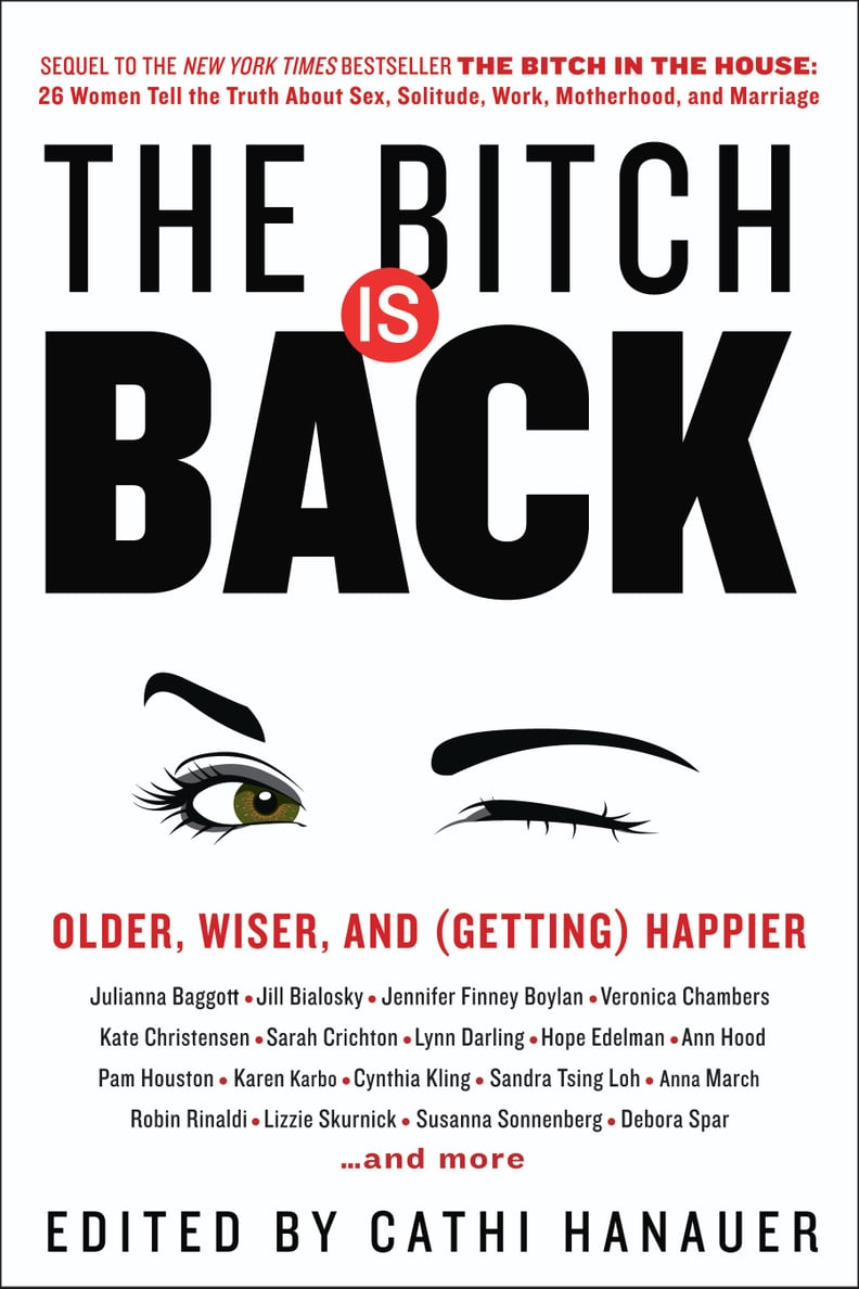 The Bitch Is Back: Older, Wiser, and (Getting) Happier