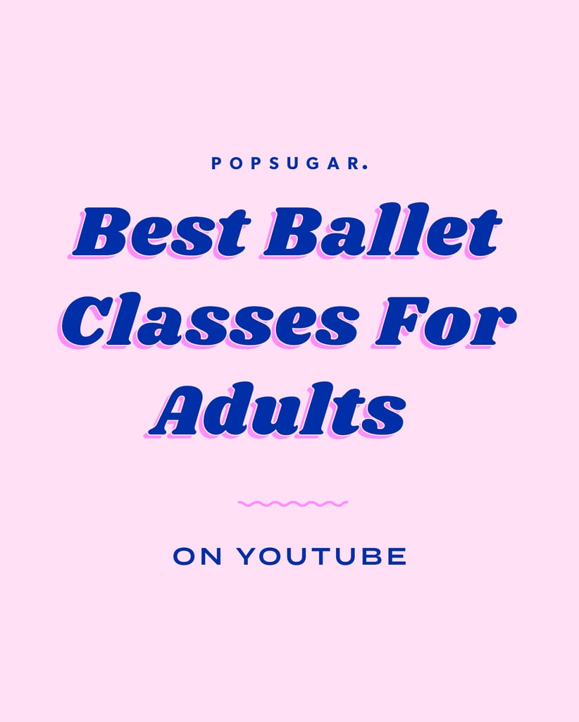 Best Ballet Classes For Adults on Youtube